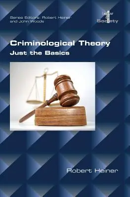 Kriminologische Theorie. Nur die Grundlagen - Criminological Theory. Just the Basics