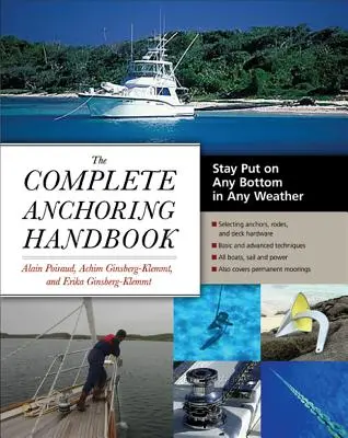 Das komplette Handbuch zum Ankern: Bleiben Sie auf jedem Grund und bei jedem Wetter an Bord - The Complete Anchoring Handbook: Stay Put on Any Bottom in Any Weather