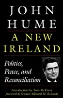 Ein neues Irland: Politik, Frieden und Versöhnung - A New Ireland: Politics, Peace, and Reconciliation