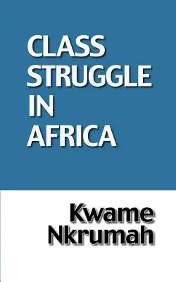 Der Klassenkampf in Afrika - The Class Struggle in Africa