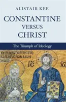 Konstantin gegen Christus - Constantine versus Christ