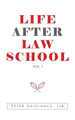 Das Leben nach dem Jurastudium: Band 1 - Life After Law School: Vol 1