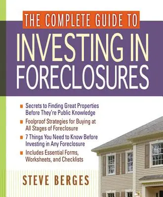 Der vollständige Leitfaden für Investitionen in Zwangsversteigerungen - The Complete Guide to Investing in Foreclosures