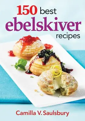 150 beste Ebelskiver-Rezepte - 150 Best Ebelskiver Recipes