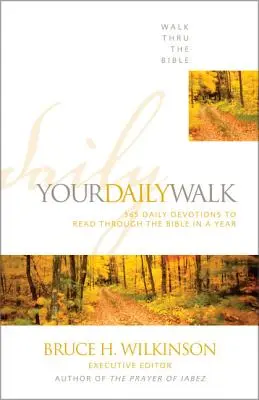 Your Daily Walk: 365 tägliche Andachten, um die Bibel in einem Jahr durchzulesen - Your Daily Walk: 365 Daily Devotions to Read Through the Bible in a Year