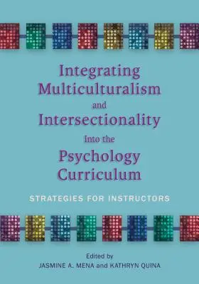 Integration von Multikulturalität und Intersektionalität in den Lehrplan der Psychologie: Strategien für Lehrende - Integrating Multiculturalism and Intersectionality Into the Psychology Curriculum: Strategies for Instructors