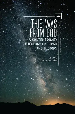 Dies war von Gott: Eine zeitgenössische Theologie der Tora und der Geschichte - This Was from God: A Contemporary Theology of Torah and History