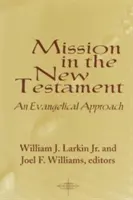 Mission im Neuen Testament: Eine evangelikale Herangehensweise - Mission in the New Testament: An Evangelical Approach
