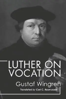 Luther über Berufung - Luther on Vocation