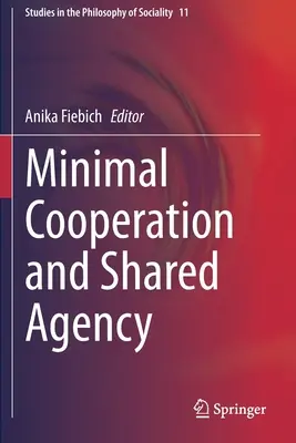 Minimale Kooperation und geteiltes Handeln - Minimal Cooperation and Shared Agency