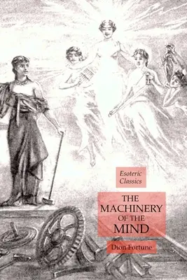 Die Maschinerie des Geistes: Esoterische Klassiker - The Machinery of the Mind: Esoteric Classics