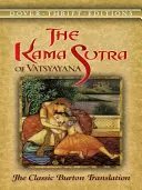 Das Kama Sutra von Vatsyayana: Die klassische Burton-Übersetzung - The Kama Sutra of Vatsyayana: The Classic Burton Translation