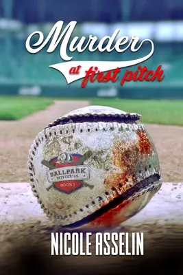 Mord beim ersten Wurf: Ball Park Mysteries: Buch 1 - Murder at First Pitch: Ball Park Mysteries: Book 1