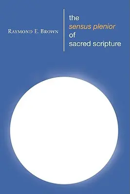 Der Sensus Plenior der Heiligen Schrift - The Sensus Plenior of Sacred Scripture