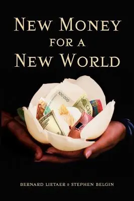 Neues Geld für eine neue Welt - New Money for a New World