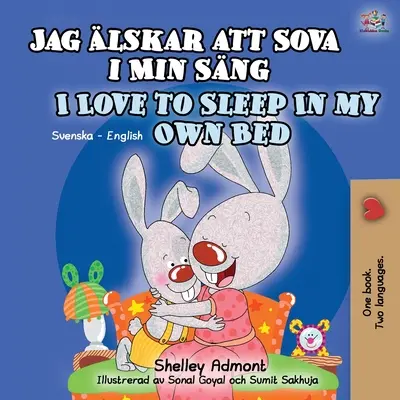 I Love to Sleep in My Own Bed (Schwedisch Englisch Bilinguales Buch für Kinder) - I Love to Sleep in My Own Bed (Swedish English Bilingual Book for Kids)