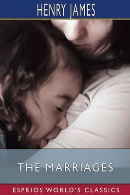 Die Heiraten (Esprios-Klassiker) - The Marriages (Esprios Classics)