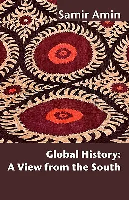 Globale Geschichte: Ein Blick aus dem Süden - Global History: A View from the South