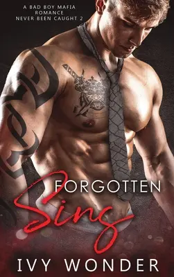 Vergessene Sünden: Ein böser Junge Mafia-Roman - Forgotten Sins: A Bad Boy Mafia Romance