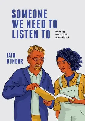 Jemand, dem wir zuhören müssen: Von Gott hören: ein Arbeitsbuch - Someone We need to Listen to: Hearing from God: a workbook