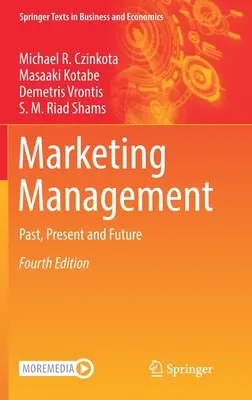 Marketing-Management: Vergangenheit, Gegenwart und Zukunft - Marketing Management: Past, Present and Future