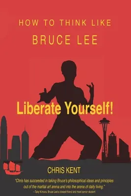 Befreie dich selbst: Wie man wie Bruce Lee denkt - Liberate Yourself!: How To Think Like Bruce Lee