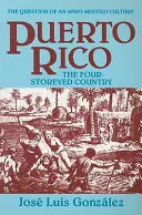 Puerto Rico: Das vierstöckige Land und andere Essays - Puerto Rico: The Four-Storeyed Country and Other Essays