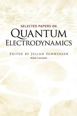 Ausgewählte Aufsätze zur Quantenelektrodynamik - Selected Papers on Quantum Electrodynamics