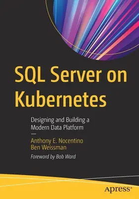 SQL Server auf Kubernetes: Entwurf und Aufbau einer modernen Datenplattform - SQL Server on Kubernetes: Designing and Building a Modern Data Platform