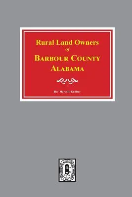 Ländliche Grundbesitzer von Barbour County, Alabama - Rural Land Owners of Barbour County, Alabama