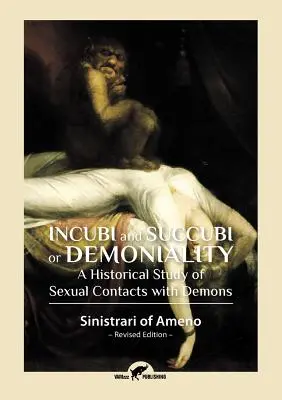 Inkubi und Sukkubi oder Dämonität: Eine historische Studie über sexuelle Kontakte mit Dämonen - Incubi and Succubi or Demoniality: A Historical Study of Sexual Contacts with Demons