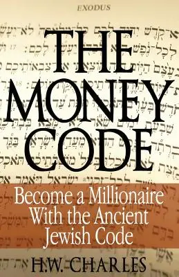 Der Geld-Code: Werden Sie Millionär mit dem alten jüdischen Kodex - The Money Code: Become a Millionaire With the Ancient Jewish Code