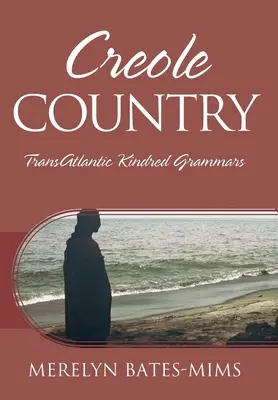 Kreolisches Land: Transatlantische Verwandtengrammatiken - Creole Country: TransAtlantic Kindred Grammars