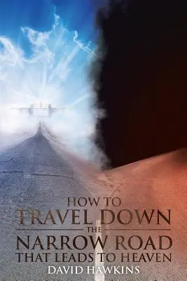 Wie man die schmale Straße zum Himmel hinunter reist - How to Travel Down the Narrow Road that Leads to Heaven