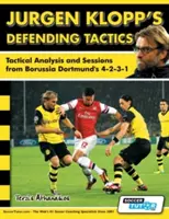 Jürgen Klopps Defensivtaktik - Taktische Analyse und Trainingseinheiten im 4-2-3-1 von Borussia Dortmund - Jurgen Klopp's Defending Tactics - Tactical Analysis and Sessions from Borussia Dortmund's 4-2-3-1