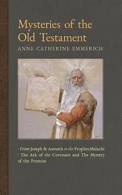 Geheimnisse des Alten Testaments: Von Joseph und Asenath bis zum Propheten Maleachi & Die Bundeslade und das Geheimnis der Verheißung - Mysteries of the Old Testament: From Joseph and Asenath to the Prophet Malachi & The Ark of the Covenant and the Mystery of the Promise