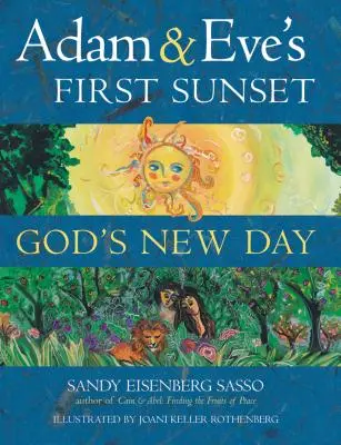 Adam & Evas erster Sonnenuntergang: Gottes neuer Tag - Adam & Eve's First Sunset: God's New Day