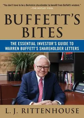 Buffett's Bites: Der Leitfaden für Investoren zu Warren Buffetts Aktionärsbriefen - Buffett's Bites: The Essential Investor's Guide to Warren Buffett's Shareholder Letters