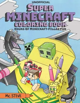 Super Minecraft-Malbuch: Stundenlanges Minecraft-Vergnügen - Super Minecraft Coloring Book: Hours Of Minecraft-Filled Fun