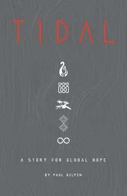 Ebbe und Flut: Eine Geschichte für globale Hoffnung - Tidal: A Story for Global Hope