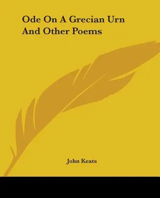 Ode On A Grecian Urn And Other Poems