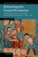 Neugestaltung der feudalen Revolution - Reframing the Feudal Revolution
