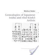 Genealogien der japanischen Tsuba- und Ts-Kink-Künstler - Genealogies of Japanese tsuba and ts-kink Artists