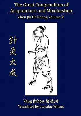 Das große Kompendium der Akupunktur und Moxibustion Bd. V - The Great Compendium of Acupuncture and Moxibustion Vol. V