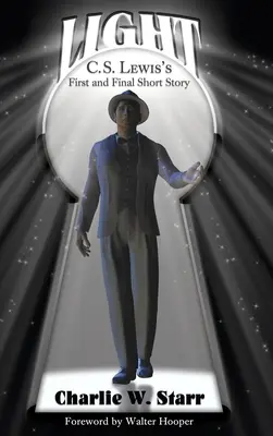 Licht: C. S. Lewis' erste und letzte Kurzgeschichte - Light: C. S. Lewis's First and Final Short Story