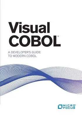 Visual COBOL: Ein Leitfaden für Entwickler zu modernem COBOL - Visual COBOL: A Developer's Guide to Modern COBOL