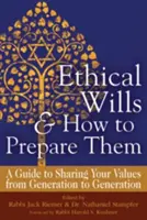 Ethische Testamente und wie man sie erstellt (2. Auflage): Ein Leitfaden zur Weitergabe Ihrer Werte von Generation zu Generation - Ethical Wills & How to Prepare Them (2nd Edition): A Guide to Sharing Your Values from Generation to Generation