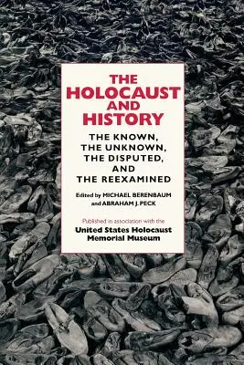 Der Holocaust und die Geschichte: Das Bekannte, das Unbekannte, das Umstrittene und das neu Überprüfte - The Holocaust and History: The Known, the Unknown, the Disputed, and the Reexamined