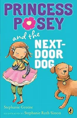 Prinzessin Posey und der Hund von nebenan - Princess Posey and the Next-Door Dog