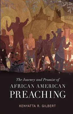 Reise und Verheißung der afroamerikanischen Predigt - The Journey and Promise of African American Preaching